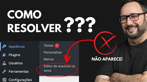 Como Habilitar a Edição dos Arquivos do Tema no Menu Aparência do