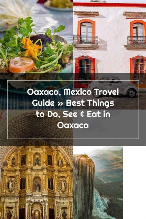 Mexico Travel Guide And Best Things To Do See Eat In Oxacaa