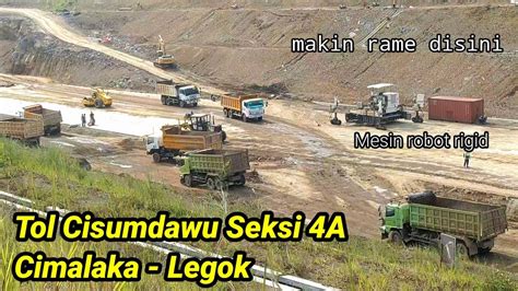 Tol Cisumdawu Seksi Cimalaka Legok Februari Youtube