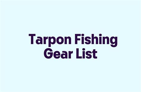 Tarpon Fishing Gear List