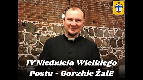 Gorzkie Ale Iv Niedziela Wielkiego Postu Youtube