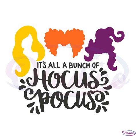 Sanderson Sisters Svg Bad Witch Svg Hocus Pocus Svg