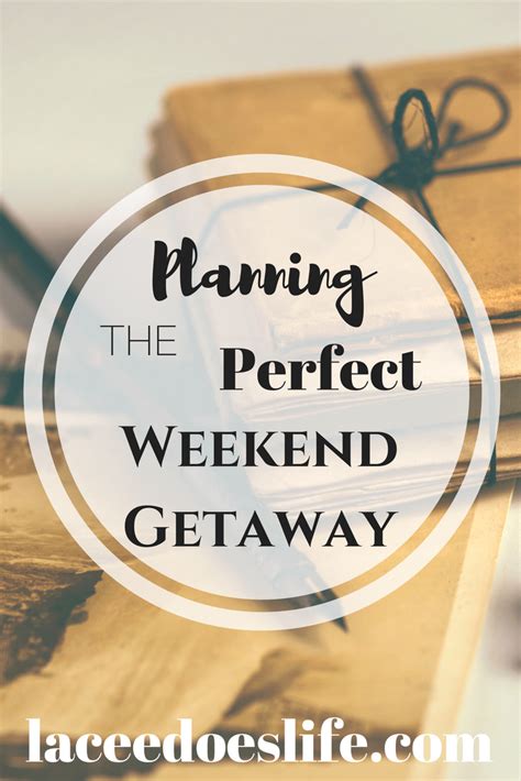 Weekend Getaway Travel Tips Plan Step By Step With Images How