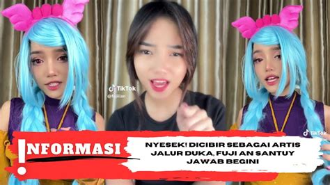 Nyesek Dicibir Sebagai Artis Jalur Duka Fuji An Santuy Jawab Begini