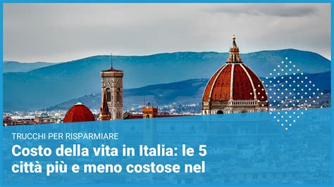 Costo Della Vita Le Citt Meno Costose Financer Italia