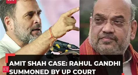 Rahul Gandhi Rahul Gandhi Summoned By Up Mp Mla Court In Amit Shah