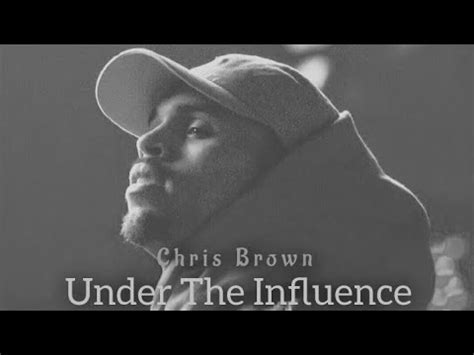 Chris Brown Under The Influence Slowed Reverb Youtube