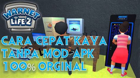 CARA RAHASIA CEPAT KAYA DI WARNET LIFE 2 TANPA MOD APK 100 ORIGINAL