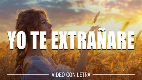 Yo te extrañaré TERCER CIELO Video Con Letras YouTube