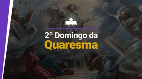 05 03 2023 2º Domingo da Quaresma CatolicaWeb