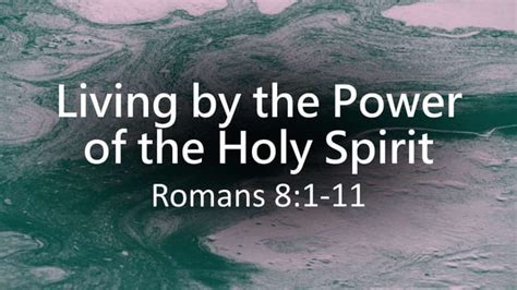 Life In The Spirit Romans 8 1 11 Sermon Slides Ppt