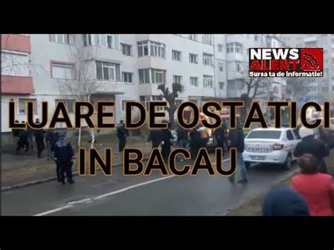 Luare De Ostatici Si Crima Intr Un Apartament Din Onesti Bacau Doua