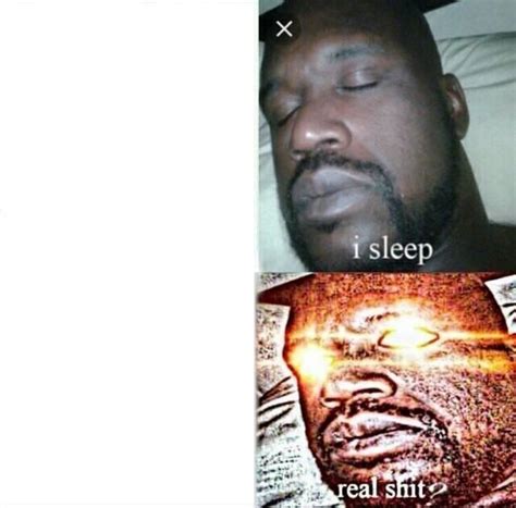 Sleeping Shaq Blank Meme Template Create Your Own Meme, Know Your Meme ...