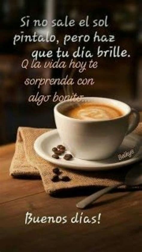 Buenos Dias Con Cafe Y Bendiciones The Perfect Start To Your Day