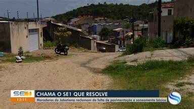 Se Tv Edi O Moradores Do Jabotiana Reclamam Da Falta De Pavimento