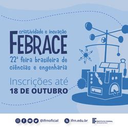 Projetos do IFRN são finalistas na Febrace 2024 IFRN Instituto