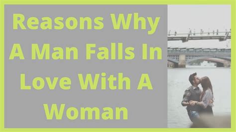 6 Reasons Why A Man Falls In Love With A Woman Youtube