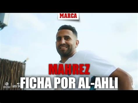 Mahrez Ficha Por El Al Ahli Saud Y El Club Avisa El Trabajo No Est