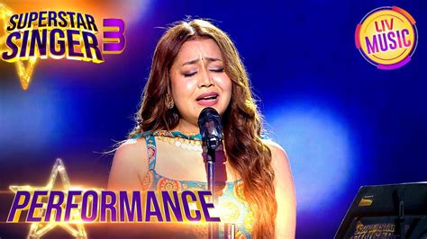 Ek Pyar Ka Nagma Hai पर Neha Kakkar क Soulful Singing Superstar