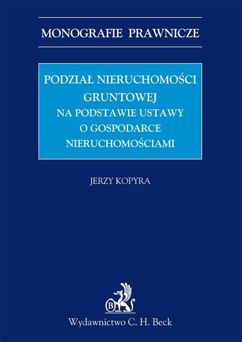 Podział nieruchomości gruntowej na podstawie ustawy o gospodarce