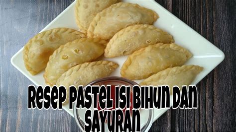 Resep Pastel Isi Bihun Dan Sayuran YouTube