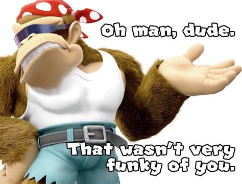 That Wasnt Funky Of You Donkey Kong Know Your Meme