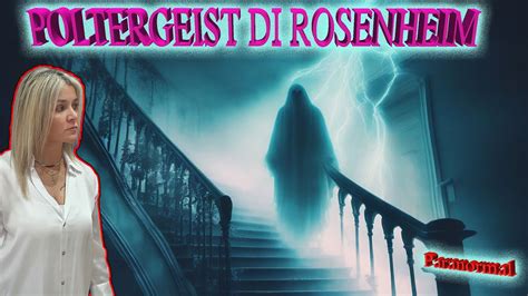 IL POLTERGEIST DI ROSENHEIM YouTube