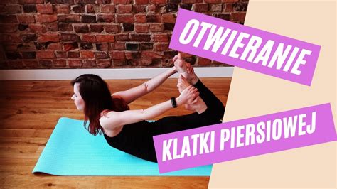 OTWIERANIE KLATKI PIERSIOWEJ I ĆWICZENIA KOREKCYJNE NA PLECY OKRĄGŁE I