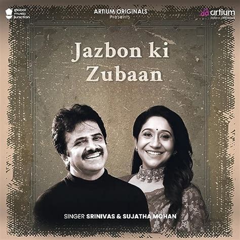 Play Jazbon Ki Zubaan By Srinivas Sujatha Mohan On Amazon Music