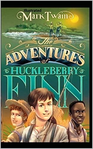 The Adventures Of Huckleberry Finn Illustrated By Mark Twain