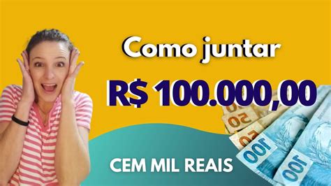 Como juntar 100 mil reais você YouTube