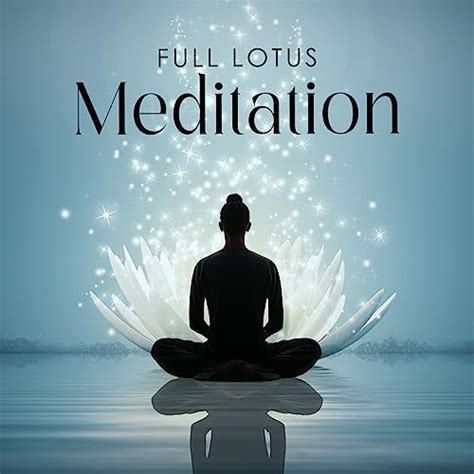 Full Lotus Meditation Padmasana Practice Zen Japanese Music Lotus