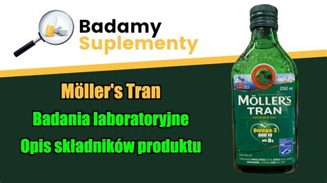 Czy tran Möllers spełnia obietnice producenta badania laboratoryjne