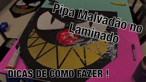 Pipa Malvadão dicas e passo a passo para fazer no laminado YouTube