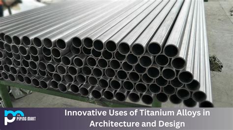 Uses of Titanium Alloys in Architecture and Design