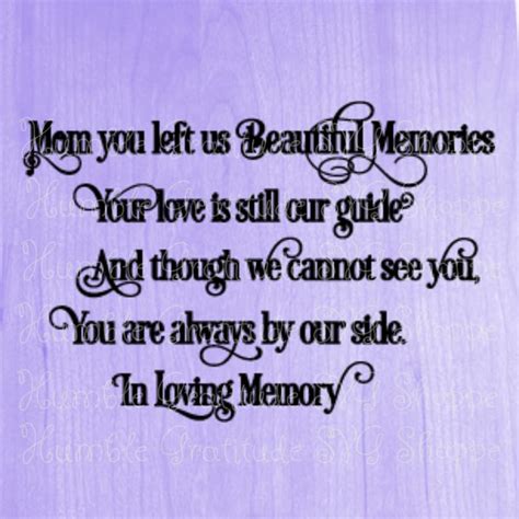 Mom You Left Us Beautiful Memories Svg Bereavement Etsy