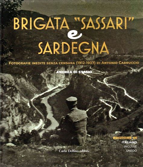 Andrea Di Stasio Brigata Sassari E Sardegna Fotografie Inedite