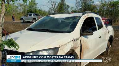 Jmtv Edi O Duas Pessoas Morrem Em Acidentes Na Cidade De Caxias