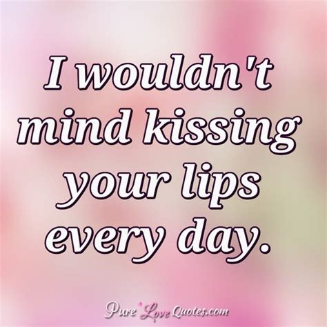 I Love Your Kisses Quotes