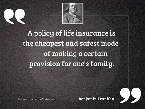 A policy of life insurance... | Inspirational Quote by Benjamin Franklin