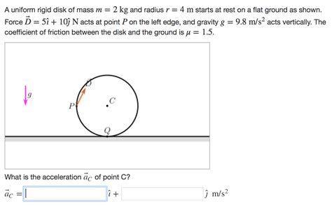 Solved A Uniform Rigid Disk Of Mass M 2 Kg And Radius R Chegg