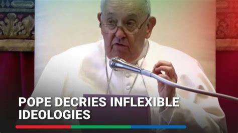 After Same Sex Blessing Ruling Pope Decries Inflexible Ideologies