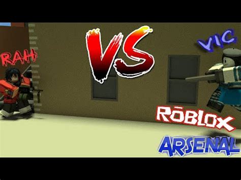 Vic Vs Rah Roblox Arsenal Funny Moments Youtube