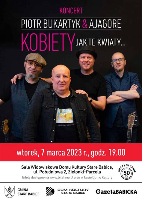 Koncert Piotra Bukartyka i AJAGORE na Dzień Kobiet Stare Babice