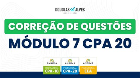 Correção de questões de prova ANBIMA CPA 10 CPA 20 e CEA YouTube