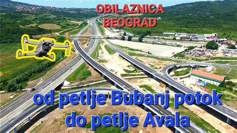 Dron Video Obilaznica Petlja Bubanj Potok Do Petlje Avala Youtube