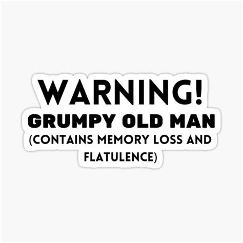 Warning Grumpy Old Man Contains Memory Loss And Flatulence Sticker By