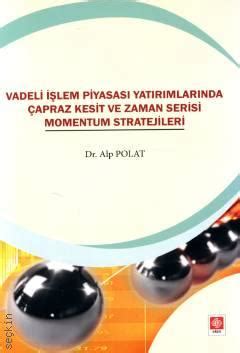 Vadeli Lem Piyasas Yat R Mlar Nda Apraz Kesit Ve Zaman Serisi