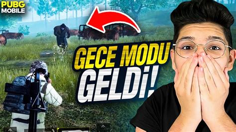 SONUNDA GECE MODU GELDİ PUBG MOBİLE YouTube