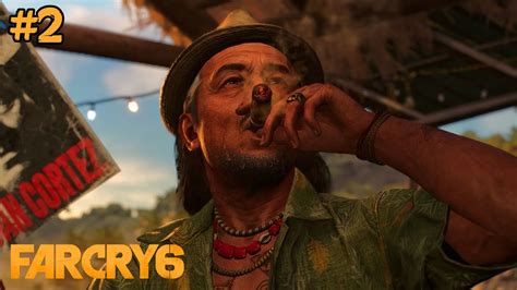 BERTEMU JUAN CORTEZ Far Cry 6 Gameplay Walkthrough 2 YouTube